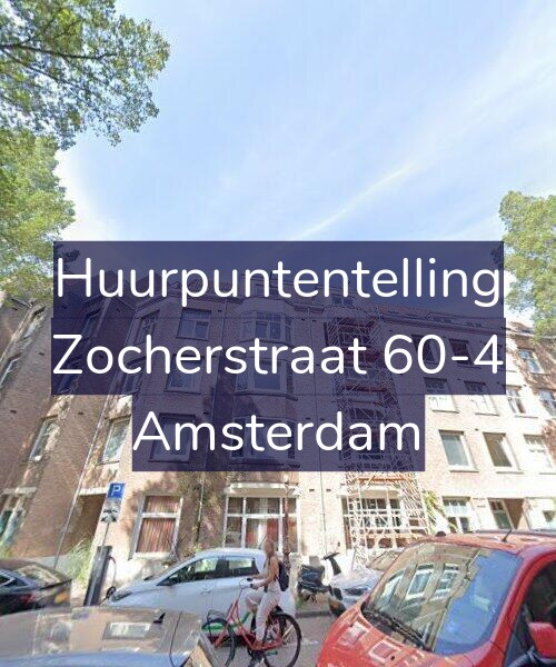 Foto gevel Huurpuntentelling voor Zocherstraat 60-4, Amsterdam