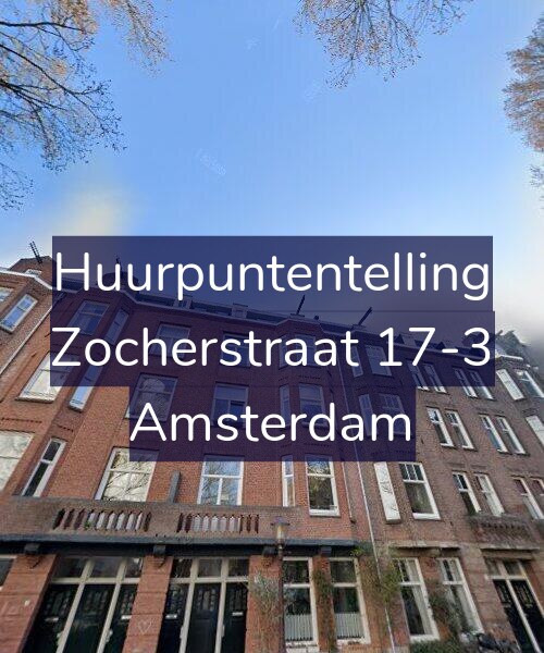 Foto gevel Huurpuntentelling voor Zocherstraat 17-3, Amsterdam
