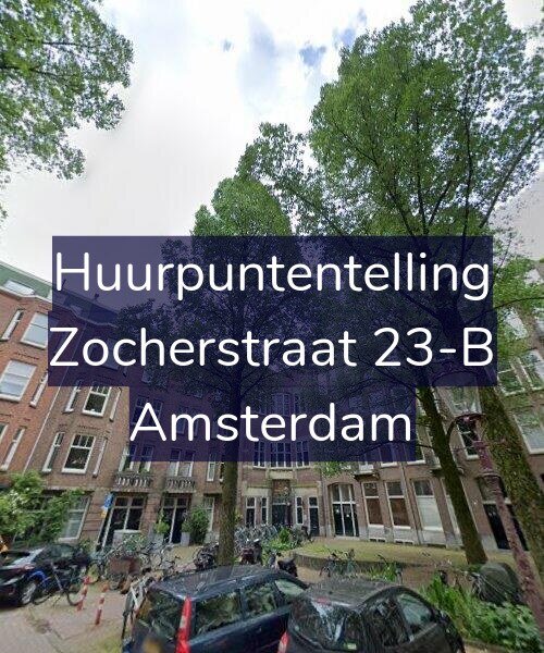 Foto gevel Huurpuntentelling voor Zocherstraat 23-B, Amsterdam