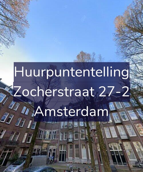 Foto gevel Huurpuntentelling voor Zocherstraat 27-2, Amsterdam
