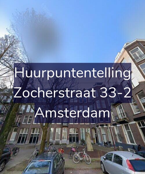 Foto gevel Huurpuntentelling voor Zocherstraat 33-2, Amsterdam