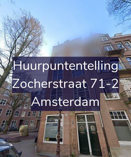 Foto gevel Huurpuntentelling voor Zocherstraat 71-2, Amsterdam