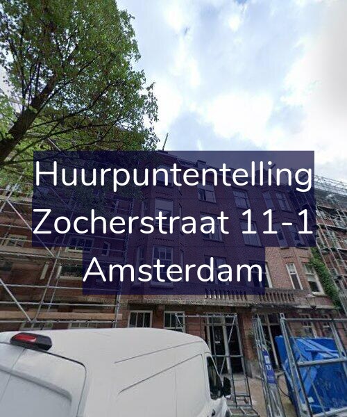 Foto gevel Huurpuntentelling voor Zocherstraat 11-1, Amsterdam