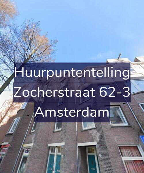 Foto gevel Huurpuntentelling voor Zocherstraat 62-3, Amsterdam