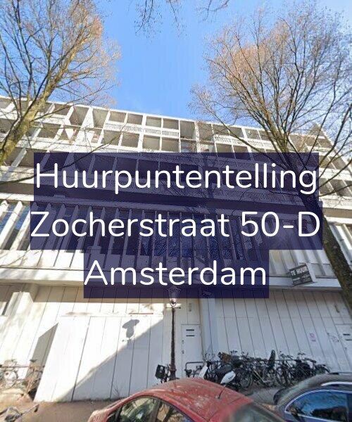 Foto gevel Huurpuntentelling voor Zocherstraat 50-D, Amsterdam