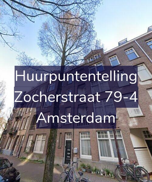 Foto gevel Huurpuntentelling voor Zocherstraat 79-4, Amsterdam