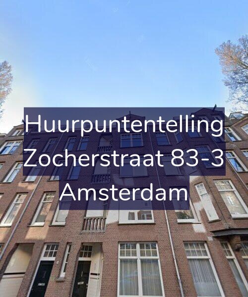 Foto gevel Huurpuntentelling voor Zocherstraat 83-3, Amsterdam