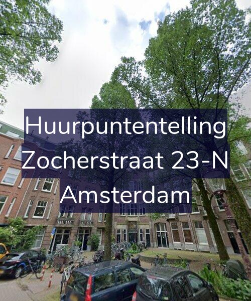 Foto gevel Huurpuntentelling voor Zocherstraat 23-N, Amsterdam