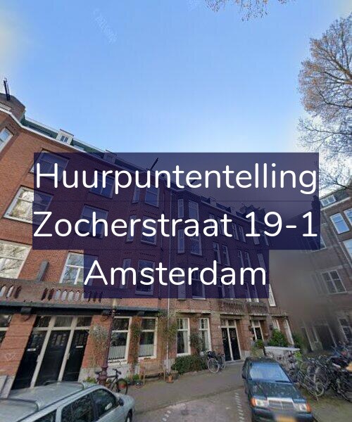 Foto gevel Huurpuntentelling voor Zocherstraat 19-1, Amsterdam