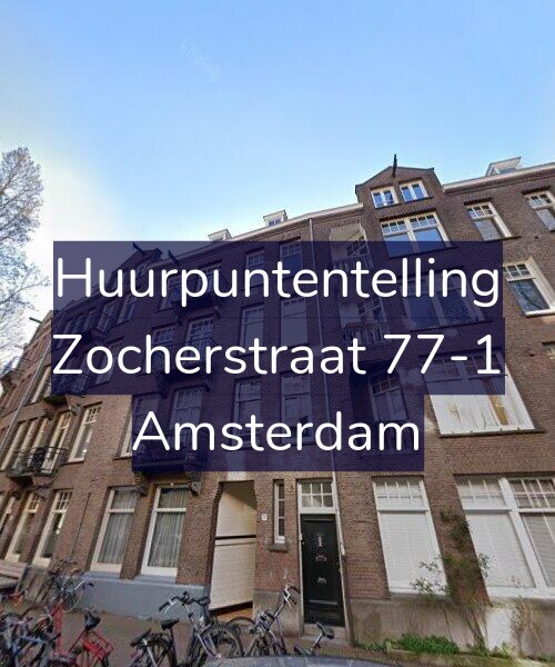Foto gevel Huurpuntentelling voor Zocherstraat 77-1, Amsterdam