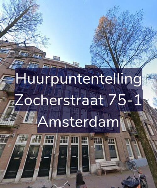 Foto gevel Huurpuntentelling voor Zocherstraat 75-1, Amsterdam