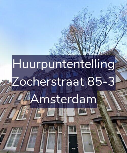 Foto gevel Huurpuntentelling voor Zocherstraat 85-3, Amsterdam