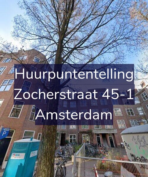 Foto gevel Huurpuntentelling voor Zocherstraat 45-1, Amsterdam