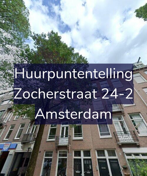 Foto gevel Huurpuntentelling voor Zocherstraat 24-2, Amsterdam