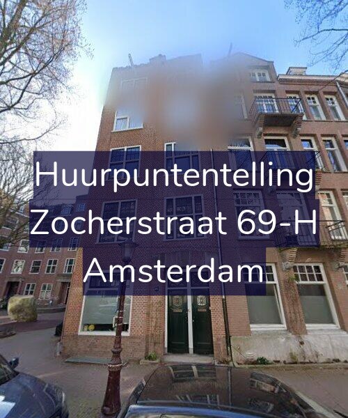 Foto gevel Huurpuntentelling voor Zocherstraat 69-H, Amsterdam