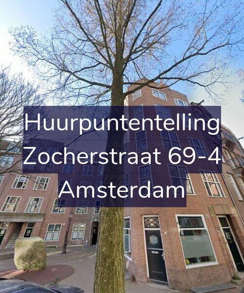 Foto gevel Huurpuntentelling voor Zocherstraat 69-4, Amsterdam