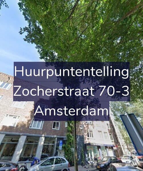 Foto gevel Huurpuntentelling voor Zocherstraat 70-3, Amsterdam