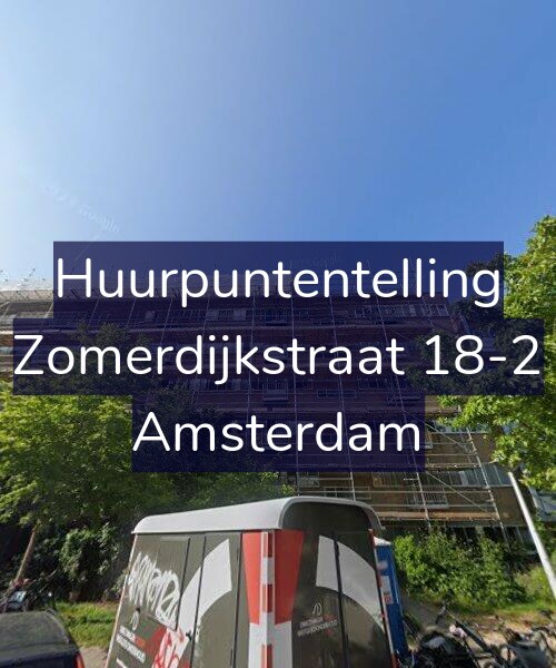 Foto gevel Huurpuntentelling voor Zomerdijkstraat 18-2, Amsterdam