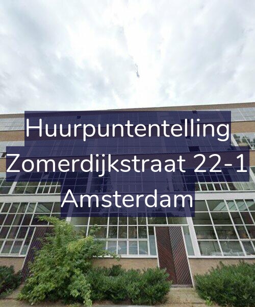 Foto gevel Huurpuntentelling voor Zomerdijkstraat 22-1, Amsterdam