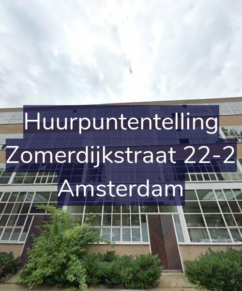 Foto gevel Huurpuntentelling voor Zomerdijkstraat 22-2, Amsterdam