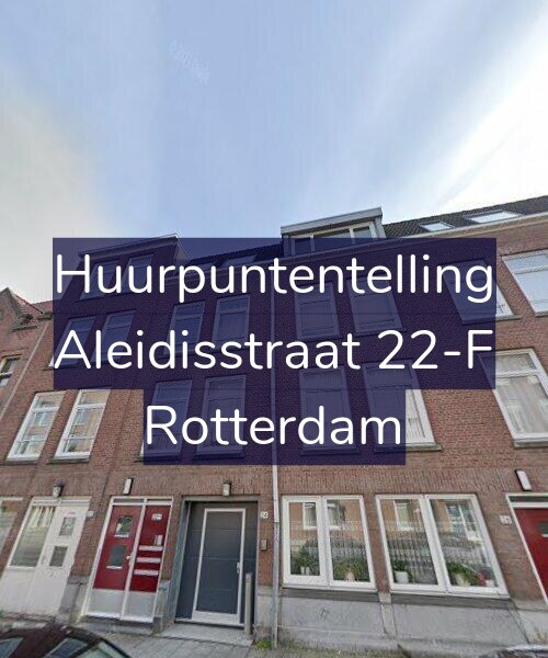 Foto gevel Huurpuntentelling voor Aleidisstraat 22-F, Rotterdam
