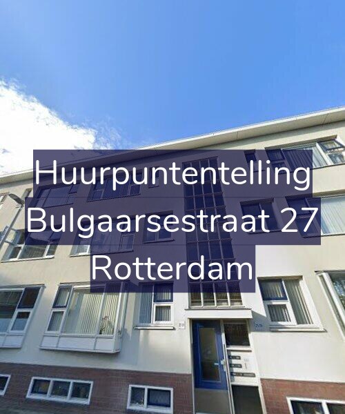 Foto gevel Huurpuntentelling voor Bulgaarsestraat 27, Rotterdam