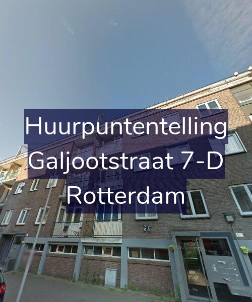 Foto gevel Huurpuntentelling voor Galjootstraat 7-D, Rotterdam