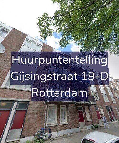 Foto gevel Huurpuntentelling voor Gijsingstraat 19-D, Rotterdam