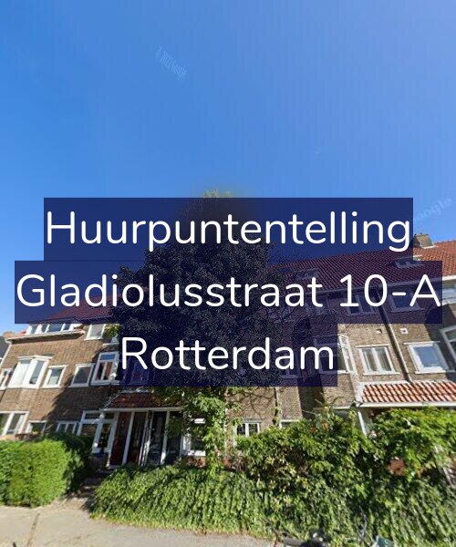 Foto gevel Huurpuntentelling voor Gladiolusstraat 10-A, Rotterdam