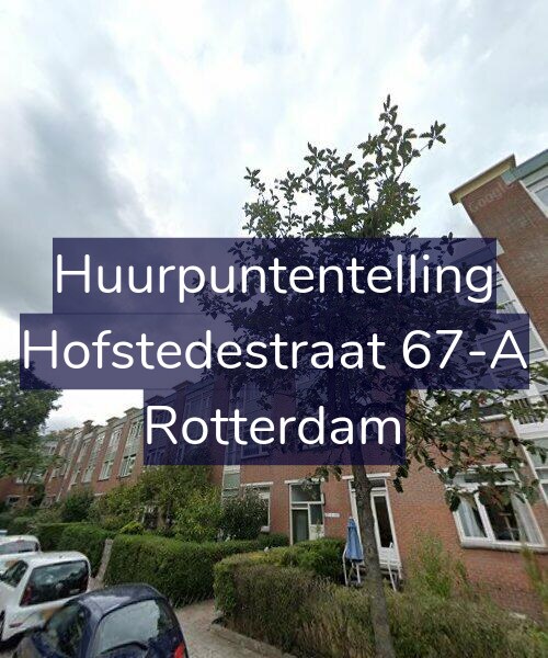 Foto gevel Huurpuntentelling voor Hofstedestraat 67-A, Rotterdam