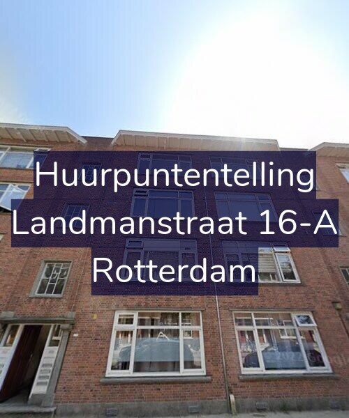 Foto gevel Huurpuntentelling voor Landmanstraat 16-A, Rotterdam