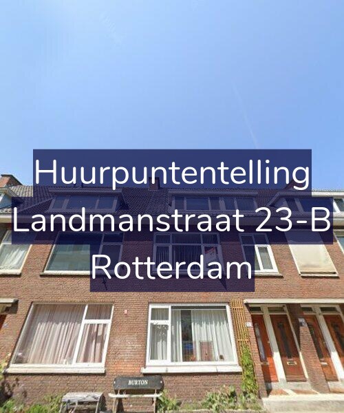 Foto gevel Huurpuntentelling voor Landmanstraat 23-B, Rotterdam