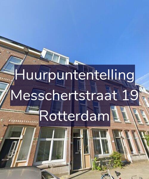 Foto gevel Huurpuntentelling voor Messchertstraat 19, Rotterdam