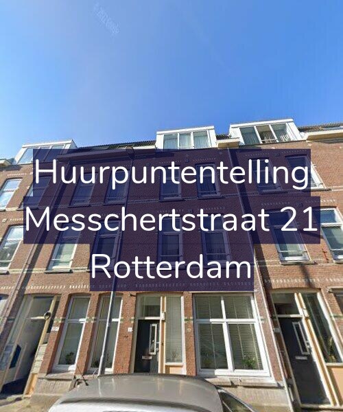 Foto gevel Huurpuntentelling voor Messchertstraat 21, Rotterdam