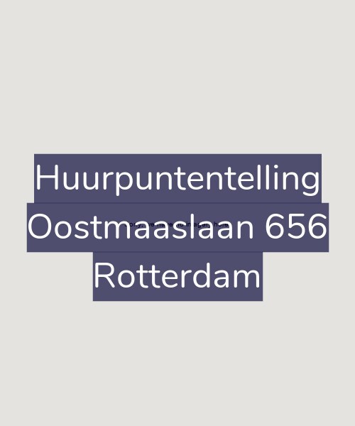 Foto gevel Huurpuntentelling voor Oostmaaslaan 656, Rotterdam