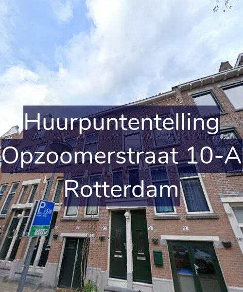 Foto gevel Huurpuntentelling voor Opzoomerstraat 10-A, Rotterdam