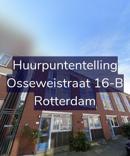 Foto gevel Huurpuntentelling voor Osseweistraat 16-B, Rotterdam