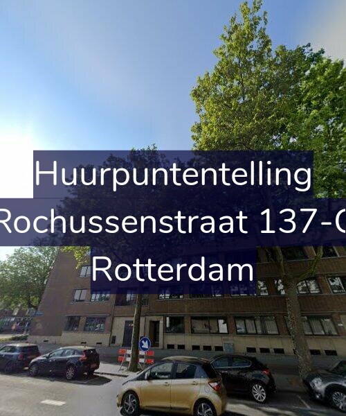 Foto gevel Huurpuntentelling voor Rochussenstraat 137-C, Rotterdam