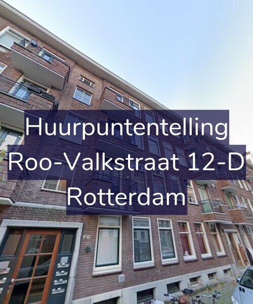Foto gevel Huurpuntentelling voor Roo-Valkstraat 12-D, Rotterdam