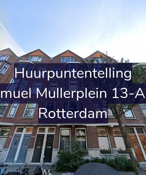 Foto gevel Huurpuntentelling voor Samuel Mullerplein 13-A03, Rotterdam