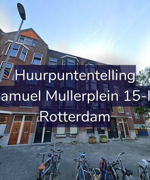 Foto gevel Huurpuntentelling voor Samuel Mullerplein 15-H, Rotterdam