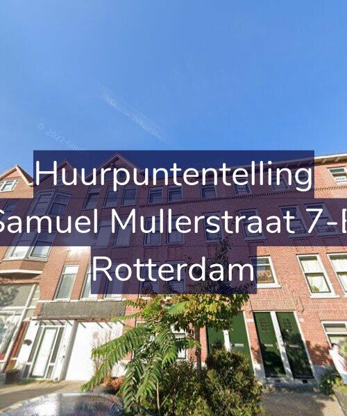 Foto gevel Huurpuntentelling voor Samuel Mullerstraat 7-B, Rotterdam
