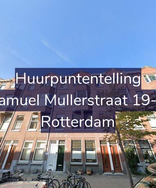 Foto gevel Huurpuntentelling voor Samuel Mullerstraat 19-A, Rotterdam