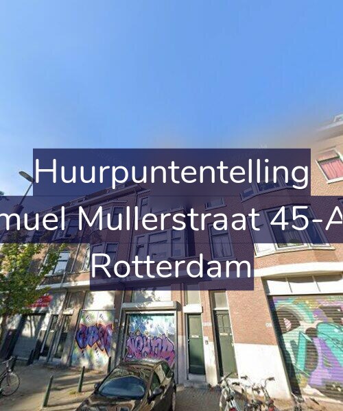 Foto gevel Huurpuntentelling voor Samuel Mullerstraat 45-A01, Rotterdam