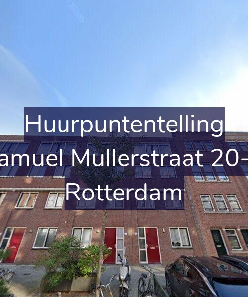 Foto gevel Huurpuntentelling voor Samuel Mullerstraat 20-B, Rotterdam
