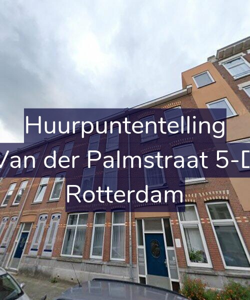 Foto gevel Huurpuntentelling voor Van der Palmstraat 5-D, Rotterdam