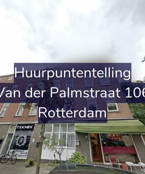 Foto gevel Huurpuntentelling voor Van der Palmstraat 106, Rotterdam