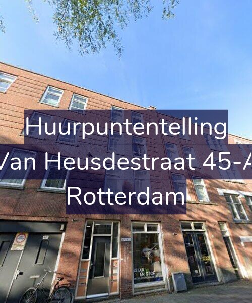 Foto gevel Huurpuntentelling voor Van Heusdestraat 45-A, Rotterdam