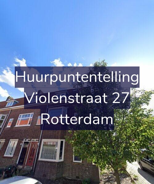 Foto gevel Huurpuntentelling voor Violenstraat 27, Rotterdam