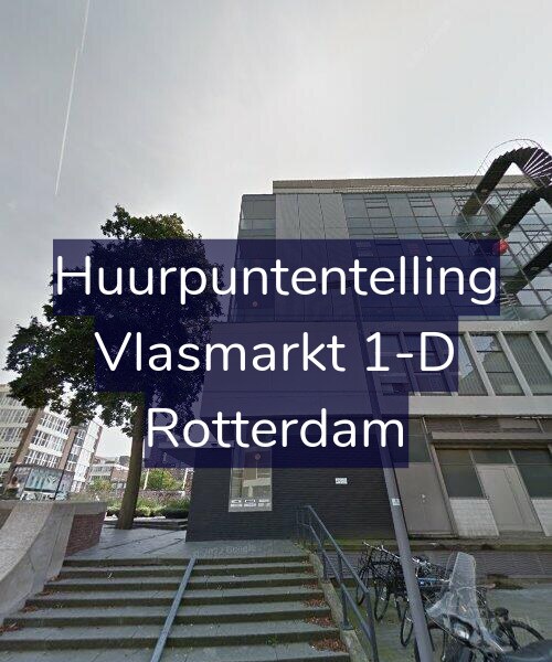 Foto gevel Huurpuntentelling voor Vlasmarkt 1-D, Rotterdam